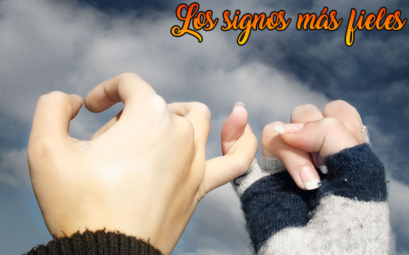 los signos mas fieles